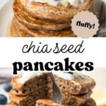 Pinterest image with overlay text, "chia seed pancakes".
