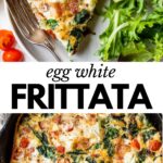 2 images: the top image shows a slice of egg white frittata on a plate with a fork and the bottom image shows the baked egg white frittata in a cast iron skillet