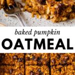 2 images: the top image shows a slice of baked pumpkin oatmeal on a plate with a fork and the bottom image shows baked pumpkin oatmeal sliced into 9 squares