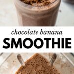 2 images: the top image shows a chocolate banana smoothie in a glass with a straw and cocoa powder sprinkled on top and the bottom image shows all ingredients mixed together inside of a blender