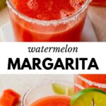 2 images: the top image shows a close-up of watermelon margarita and the bottom image shows watermelon margarita on a table