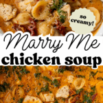 Pinterest pin with overlay text, "Marry Me Chicken Soup".