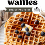 Pinterest image with overlay text, "protein waffles".